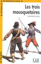 Couverture du livre « Les trois Mousquetaires » de Alexandre Dumas aux éditions Cle International