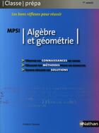 Couverture du livre « CLASSE PREPA ; algèbre et géométrie ; MPSI 1ère année (édition 2008) » de Frederic Denizet aux éditions Nathan