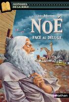 Couverture du livre « Noé ; face au déluge » de Flore Talamon et Julie Ricosse aux éditions Nathan