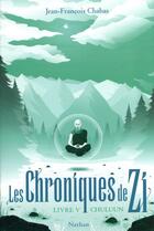 Couverture du livre « Les chroniques de Zi Tome 5 : Chuluun » de Jean-Francois Chabas aux éditions Nathan