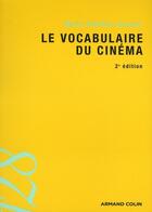 Couverture du livre « Le vocabulaire du cinéma (2e édition) » de Marie-Therese Journot aux éditions Armand Colin