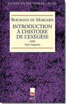 Couverture du livre « Introduction à l'histoire de l'exégèse Tome 3 ; saint-Augustin (édition 2010) » de Bertrand De Margerie aux éditions Cerf