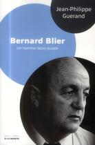 Couverture du livre « Bernard Blier ; un homme façon puzzle » de Jean-Philippe Guerand aux éditions Robert Laffont