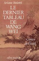 Couverture du livre « Le dernier tableau de Wang Wei » de Ariane Buisset aux éditions Albin Michel