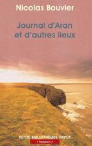 Couverture du livre « Journal d'Aran et d'autres lieux » de Nicolas Bouvier aux éditions Payot