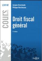 Couverture du livre « Droit fiscal général (édition 2017) » de Jacques Grosclaude aux éditions Dalloz
