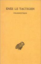 Couverture du livre « Poliorcetique » de Enee Le Tacticien aux éditions Belles Lettres