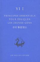 Couverture du livre « Principes essentiels pour éduquer les jeunes gens » de Yulgok aux éditions Belles Lettres