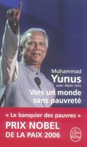 Couverture du livre « Vers un monde sans pauvreté » de Muhammad Yunus aux éditions Le Livre De Poche
