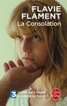 Couverture du livre « La consolation » de Flavie Flament aux éditions Le Livre De Poche