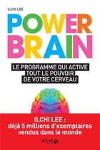 Couverture du livre « Power brain ; le programme qui active tout le pouvoir de votre cerveau » de Ilchi Lee aux éditions Solar