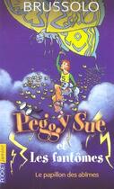 Couverture du livre « Peggy sue et les fantomes - tome 3 le papillon abimes - vol03 » de Serge Brussolo aux éditions Pocket Jeunesse