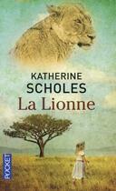 Couverture du livre « La lionne » de Katherine Scholes aux éditions Pocket