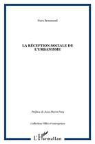 Couverture du livre « La réception sociale de l'urbanisme » de Nora Semmoud aux éditions L'harmattan