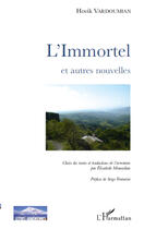 Couverture du livre « Immortel et autres nouvelles » de Hovik Vardoumian aux éditions Editions L'harmattan