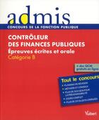 Couverture du livre « Contrôleur des finances ; épreuves écrites et orale ; catégorie B » de  aux éditions Vuibert