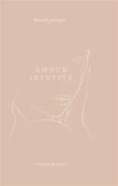 Couverture du livre « Amour identite - illustrations, couleur » de Femme De Lettre aux éditions Books On Demand