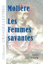 Couverture du livre « Les femmes savantes » de Moliere aux éditions Ligaran