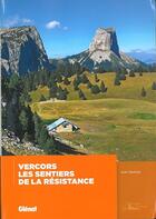 Couverture du livre « Vercors ; les sentiers de la Résistance » de Jean Daumas aux éditions Glenat