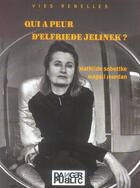 Couverture du livre « Qui A Peur D'Elfriede Jelinek ? » de Jourdan/Sobottke aux éditions Danger Public