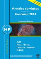 Couverture du livre « Annales des concours 2014 ; MP physique et chimie » de Sebastien Desreux et Vincent Freulon aux éditions H & K