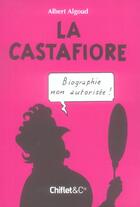 Couverture du livre « La castafiore biographie non autorisee » de Albert Algoud aux éditions Chiflet