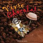 Couverture du livre « Vivre chocolat » de Theresa Bronn et Patrick Joquel aux éditions Jasmin