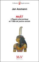 Couverture du livre « Maât, l'Egypte pharaonique et l'idée de justice sociale » de Jan Assmann aux éditions Maison De Vie