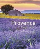 Couverture du livre « Provence remarquable ; Var, Alpes-de-Haute-Provence, Vaucluse, Bouches-du-Rhône » de Dominique Zintzmeyer et Bruno Caietti aux éditions Gilletta