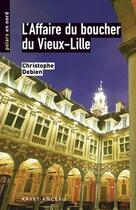 Couverture du livre « L'affaire du boucher du Vieux-Lille » de Christophe Debien aux éditions Ravet-anceau