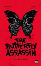 Couverture du livre « The butterfly assassin Tome 1 » de Finn Longman aux éditions Fibs