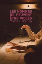 Couverture du livre « Les hommes ne peuvent être violés » de Marta Tikkanen aux éditions Cambourakis