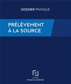 Couverture du livre « Prélèvement à la source » de  aux éditions Lefebvre