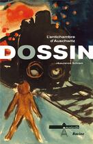 Couverture du livre « Dossin ; l'antichambre d'Auschwitz » de Laurence Schram aux éditions Editions Racine