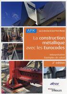 Couverture du livre « La construction métallique avec les Eurocodes » de Jean-Pierre Muzeau aux éditions Eyrolles