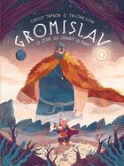 Couverture du livre « Gromislav ; le géant qui couvait la Terre » de Carole Trebor et Tristan Gion aux éditions Aleph Editions