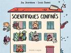 Couverture du livre « Scientifiques confinés » de Jim Jourdane et Collectif aux éditions Makisapa