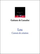 Couverture du livre « Lou » de Gaetane De Lansalut aux éditions L'echappee Belle