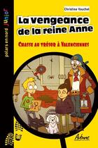 Couverture du livre « La vengeance de la reine Anne : chasse au trésor à Valenciennes » de Christine Vauchel aux éditions Aubane