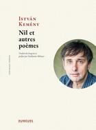 Couverture du livre « Nil et autres poemes » de Istvan Kemeny aux éditions La Rumeur Libre