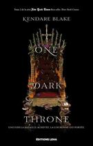 Couverture du livre « Three dark crowns Tome 2 : one dark throne » de Kendare Blake aux éditions Leha