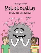 Couverture du livre « Patatouille : Solal est amoureux » de Tiffany Cooper aux éditions On Ne Compte Pas Pour Du Beurre