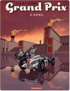 Couverture du livre « Grand prix t.3 ; adieu » de Marvano aux éditions Dargaud