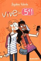 Couverture du livre « Vive la 5e ! Tome 2 » de Segolene Valente aux éditions Rageot
