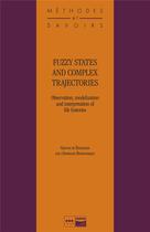 Couverture du livre « Fuzzy states and complex trajectories » de Antoine Philippe aux éditions Ined