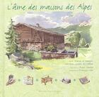 Couverture du livre « L'âme des maisons des Alpes » de Marie Le Goaziou aux éditions Ouest France