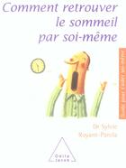 Couverture du livre « Comment retrouver le sommeil par soi-même » de Sylvie Royant-Parola aux éditions Odile Jacob