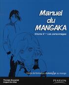 Couverture du livre « Manuel du mangaka t.2 ; les personnages » de Sogue Da Silva aux éditions Pearson