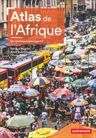 Couverture du livre « Atlas de l'Afrique : un continent émergent ? (3e édition) » de Geraud Magrin et Alain Dubresson et Olivier Ninot aux éditions Autrement