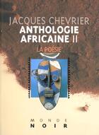 Couverture du livre « Anthologie africaine ii : la poesie » de Jacques Chevrier aux éditions Hatier